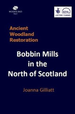 Cover of Bobbin Mills in the North of Scotland