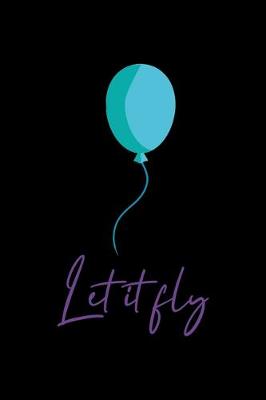 Book cover for Let It Fly