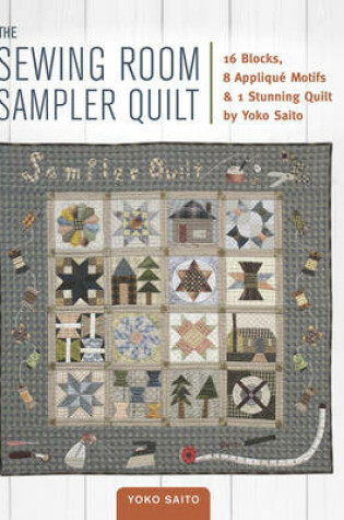 Cover of The Sewing Room Sampler Quilt