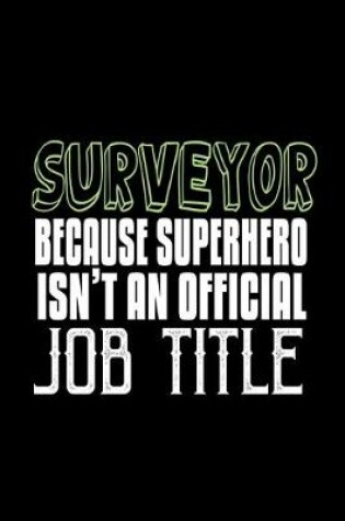 Cover of Surveyor because superhero isn't an official job title