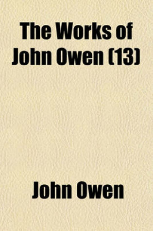 Cover of The Works of John Owen (13)