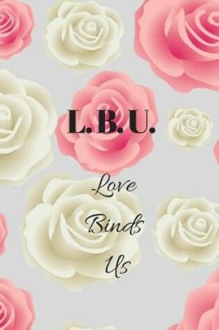 Cover of Love Binds Us