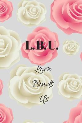 Book cover for Love Binds Us