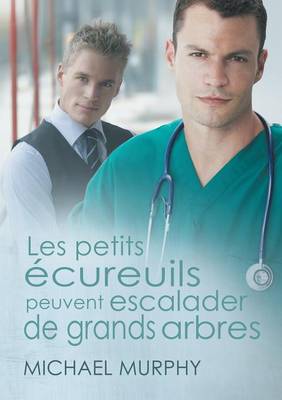 Book cover for Les Petits Ecureuils Peuvent Escalader de Grands Arbres