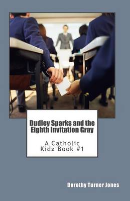 Book cover for Dudley Sparks and the Eighth Invitation Gray