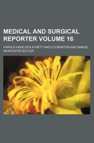 Cover of Medical and Surgical Reporter Volume 16