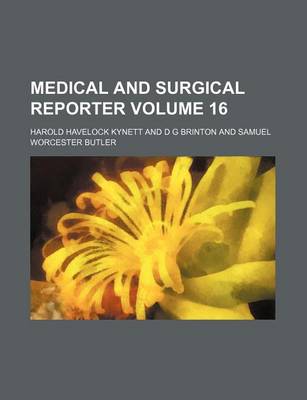 Book cover for Medical and Surgical Reporter Volume 16