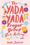 Book cover for The Yada Yada Prayer Group Gets Rolling