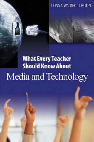 Cover of What Every Teacher Should Know About Media and Technology