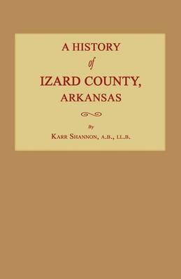 Book cover for A History of Izard County, Arkansas