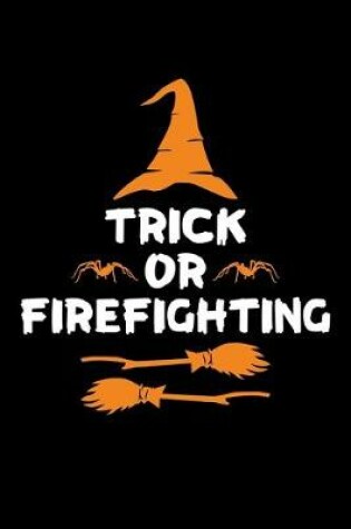 Cover of Trick or Firefighting