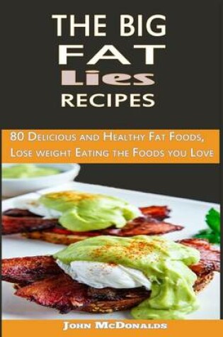 Cover of The Big Fat Lies Recipes