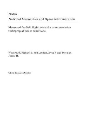 Book cover for Measured Far-Field Flight Noise of a Counterrotation Turboprop at Cruise Conditions