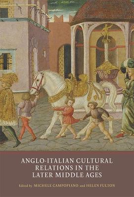 Book cover for Anglo-Italian Cultural Relations in the Later Middle Ages