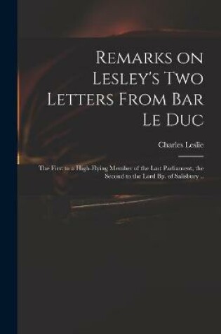 Cover of Remarks on Lesley's Two Letters From Bar Le Duc