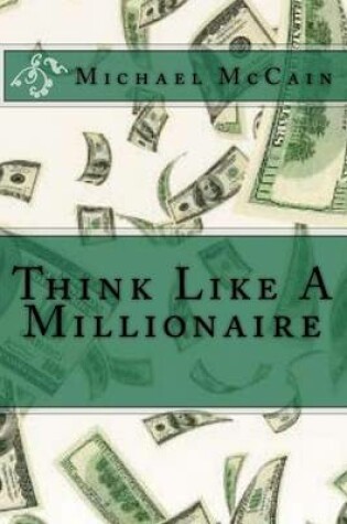 Cover of Think Like A Millionaire
