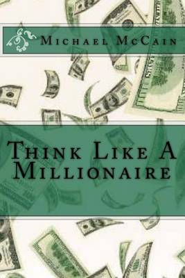 Book cover for Think Like A Millionaire
