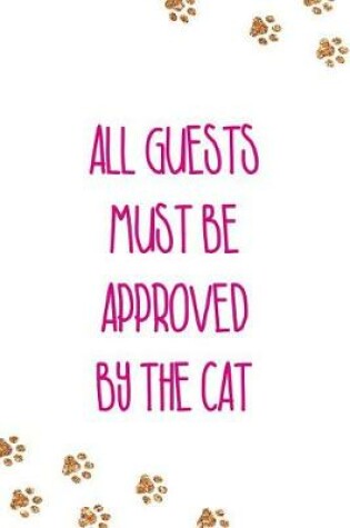 Cover of All Guests Must Be Approved by the Cat