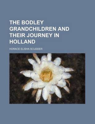 Book cover for The Bodley Grandchildren and Their Journey in Holland