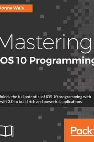 Cover of Mastering iOS 10 Programming