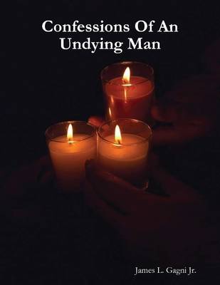 Book cover for Confessions of an Undying Man