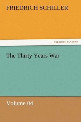 Cover of The Thirty Years War - Volume 04