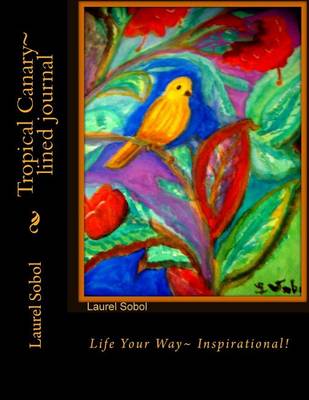 Book cover for Tropical Canary lined journal