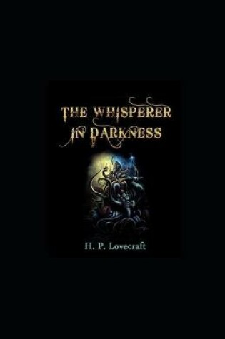 Cover of The Whisperer in Darkness Illustrated