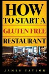 Book cover for How to Start a Gluten Free Restaurant James