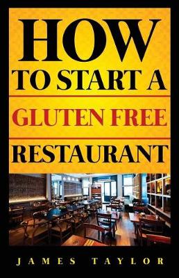 Book cover for How to Start a Gluten Free Restaurant James