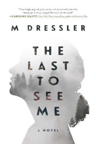 Cover of The Last to See Me