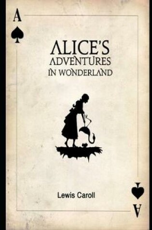 Cover of Alice's Adventures in Wonderland "Fully Annotated"