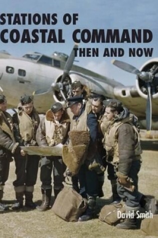 Cover of Stations of Coastal Command: Then and Now