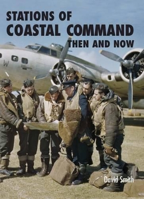 Book cover for Stations of Coastal Command: Then and Now