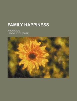 Book cover for Family Happiness; A Romance