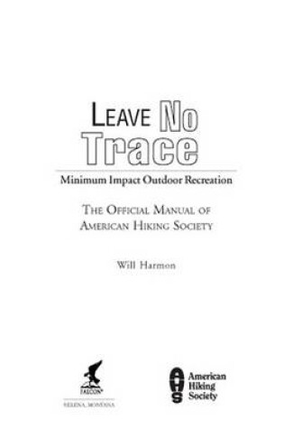 Cover of Leave No Trace - Minimum Impact Outdoor Recreation