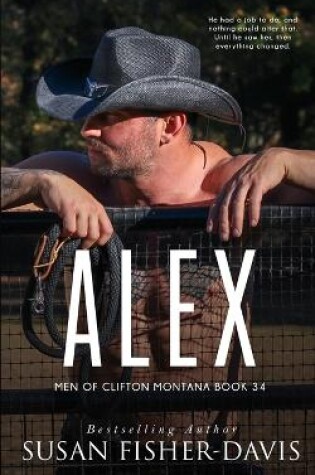 Cover of Alex Men of Clifton, Montana Book 34