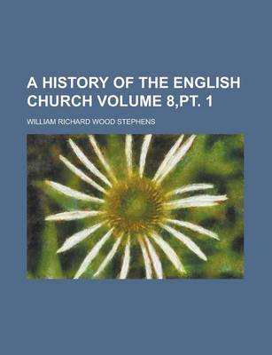 Book cover for A History of the English Church Volume 8, PT. 1