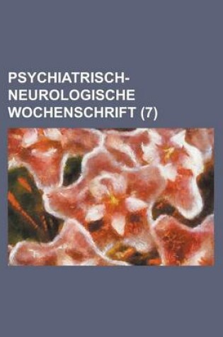 Cover of Psychiatrisch-Neurologische Wochenschrift (7 )