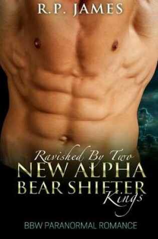 Cover of Ravished by Two New Alpha Bear Shifter Kings