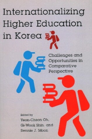 Cover of Internationalizing Higher Education in Korea