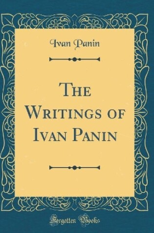 Cover of The Writings of Ivan Panin (Classic Reprint)