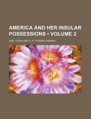 Book cover for America and Her Insular Possessions (Volume 2)