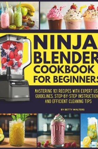 Cover of Ninja Blender Cookbook for Beginners