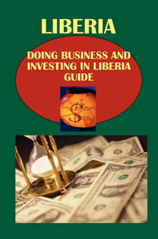 Cover of Doing Business and Investing in Liberia Guide