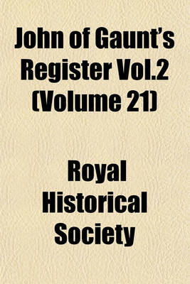 Book cover for John of Gaunt's Register Vol.2 (Volume 21)