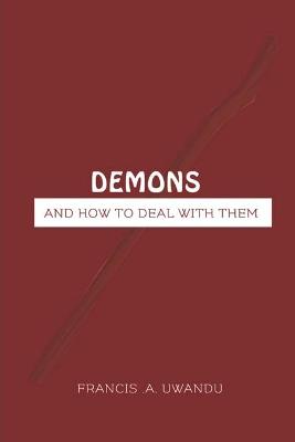 Book cover for Demons And How To Deal With Them