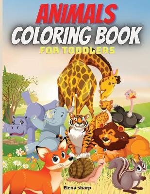 Book cover for Animals Coloring Book For Toddlers