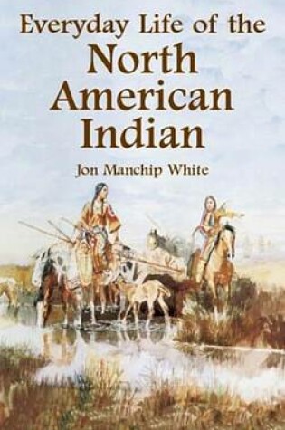 Cover of Everyday Life of the North American Indian