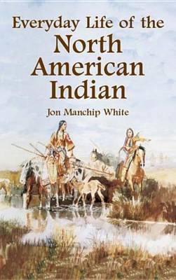 Book cover for Everyday Life of the North American Indian